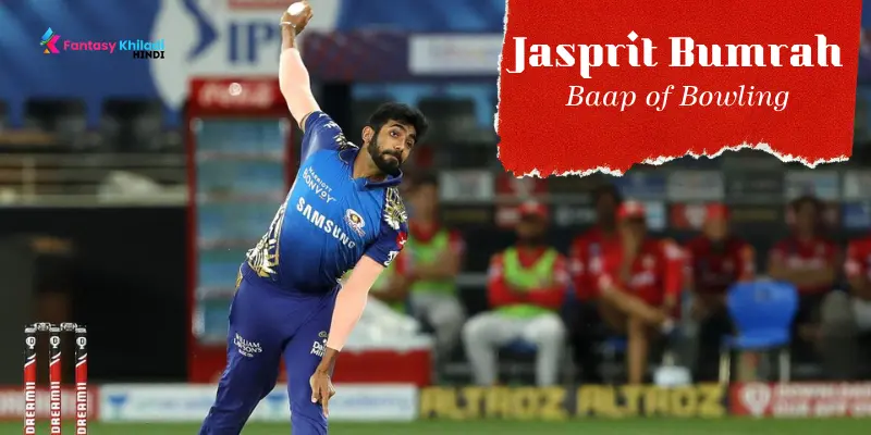 Jasprit Bumrah - Baap of Bowling