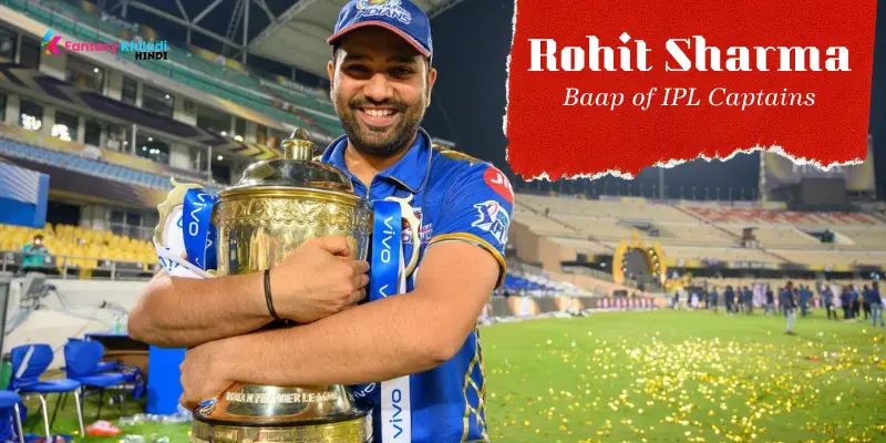 Rohit Sharma - Baap of IPL Captains