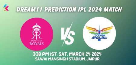 RR बनाम LSG Dream11 टीम प्रिडिक्शन आज मैच: IPL 2024 फैंटेसी क्रिकेट टिप्स, प्लेइंग XI, पिच रिपोर्ट, आज Dream11 टीम कप्तान और उपकप्तान चॉइस - मैच 4