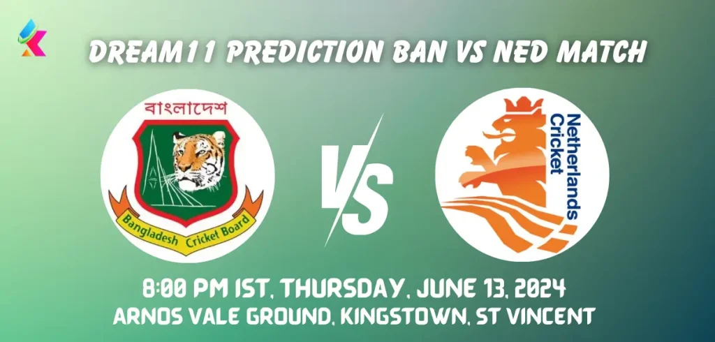 BAN vs NED Dream11 Prediction Today Match T20 World Cup 2024