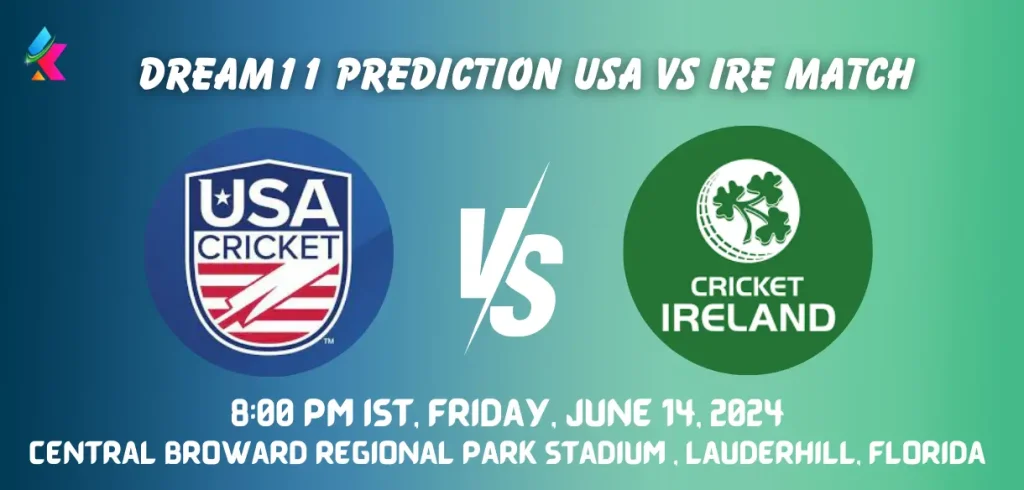 USA vs IRE Dream11 Prediction Today Match T20 World Cup 2024